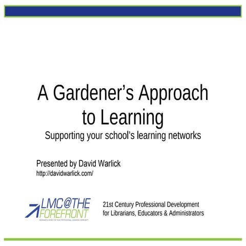 A Gardener's Approach to Learning