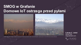 SMOG w Grafanie (PLONOG 19 w Krakowie)