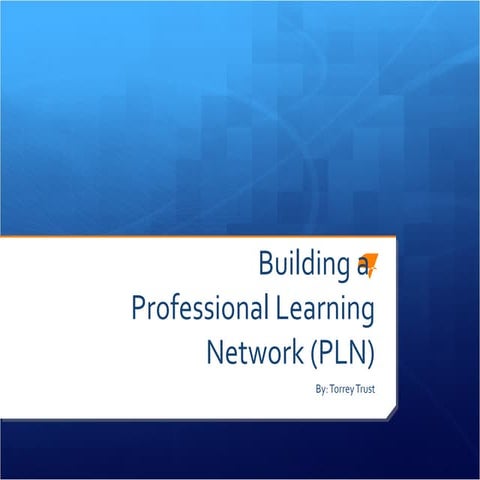 A Teacher's Guide to Building a Professional Learning Network (PLN)