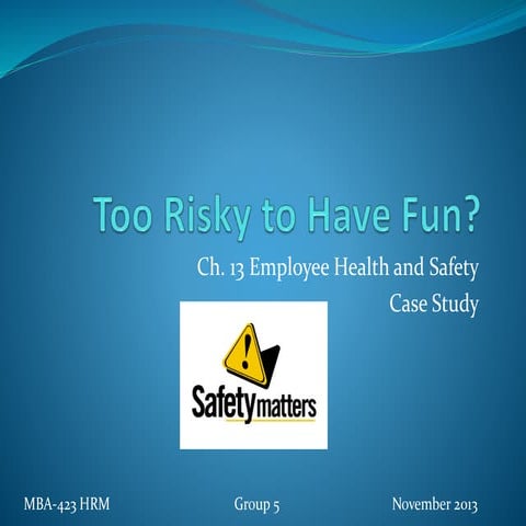 OHS in the Workplace - MBA 423 Human Resource Management