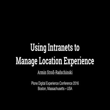 Using Intranets to Manage Location Experience