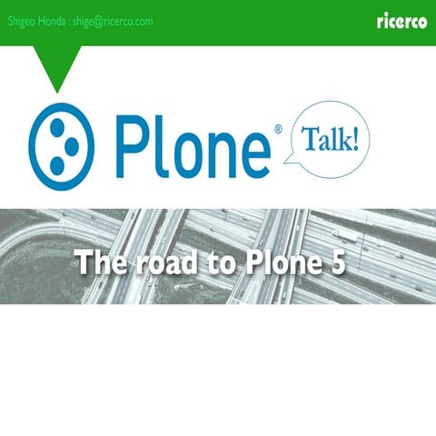 Plone4.3の特徴とPlone5へのロードマップ