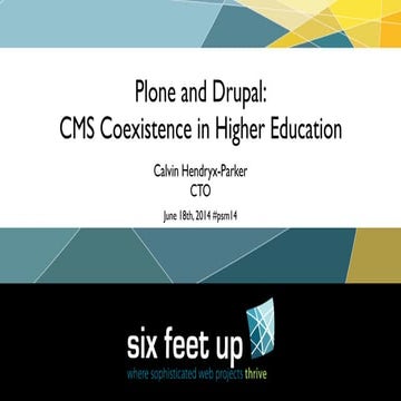 Plone and Drupal -- CMS Coexistance in Higher Education