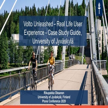 Volto Unleashed - Real Life User Experience - Case Study Guide, University of Jyväskylä