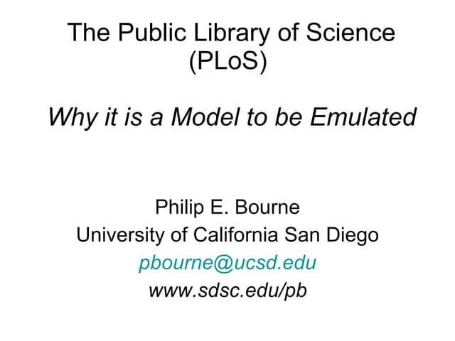 PLoS - Why It is a Model to be Emulated