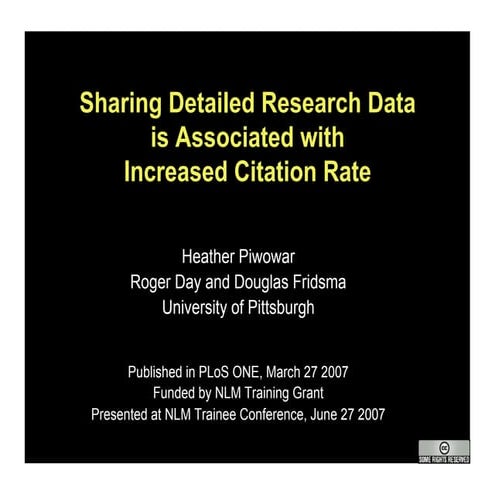 PLoS ONE Piwowar:    Sharing Detailed Research Data Is Associated with Increa...