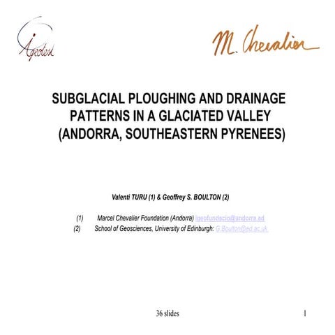 Subglacial ploughing and drainage patterns in a glaciated valley (Andorra, So...
