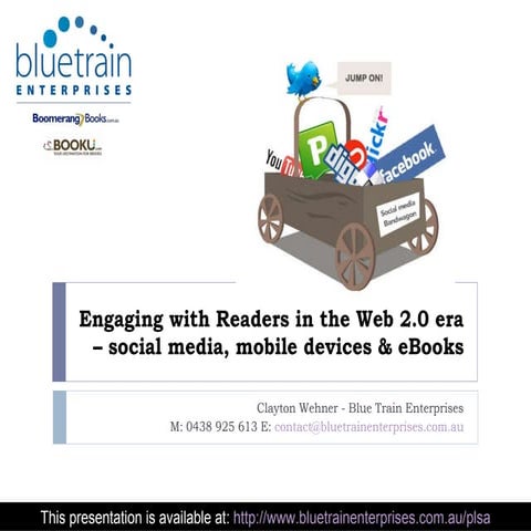 Engaging with Readers in the Web 2.0 era – social media, mobile devices & eBooks