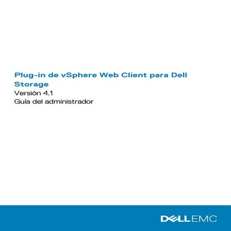 Plug in de v sphere web client para dell storage versión 4.1 guía del adminis...