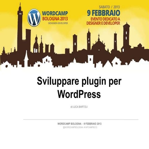 Sviluppare plugin per WordPress: Best Practice e Silver Bullet
