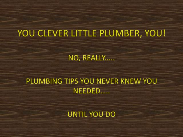 Plumbing tips