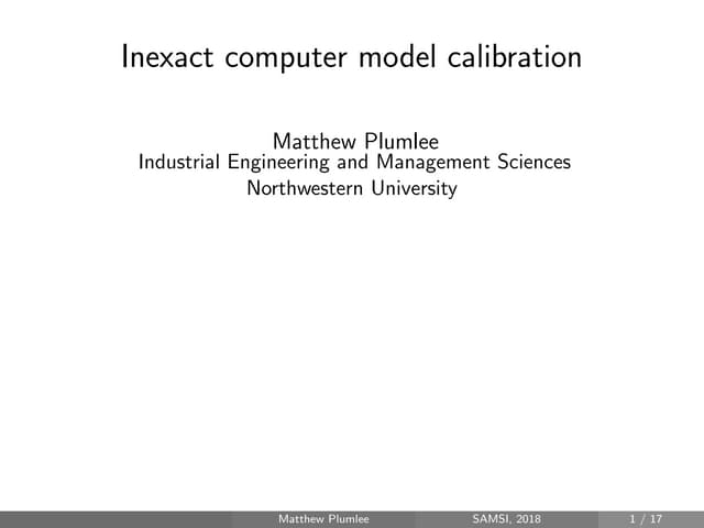MUMS Opening Workshop - Panel Discussion: Inexact Computer Model Calibration,...