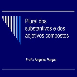 Plural dos compostos