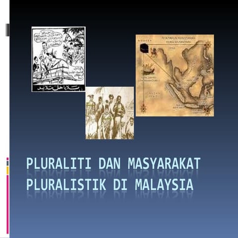Pluraliti dan masyarakat pluralistik di malaysia (terkini)