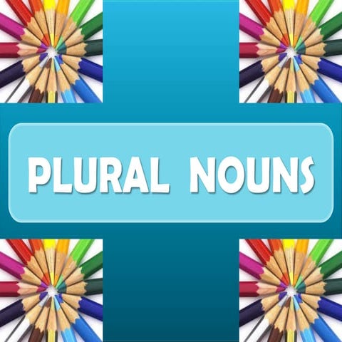 Plural nouns