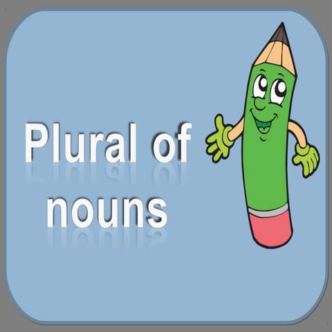 Plural nouns