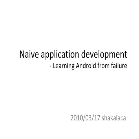 Naive application development