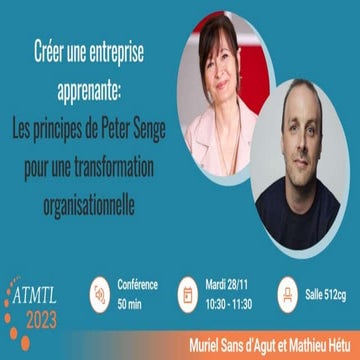 ATMTL23 - Créer une entreprise apprenante : Les principes de Peter Senge pour...