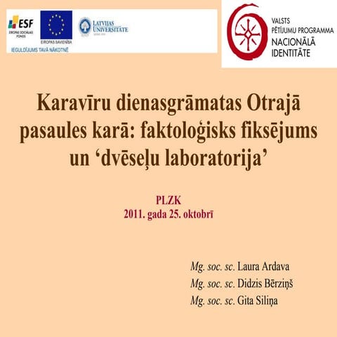 Karavīru dienasgrāmatas Otrajā pasaules karā: faktoloģisks fiksējums un 'dvēs...