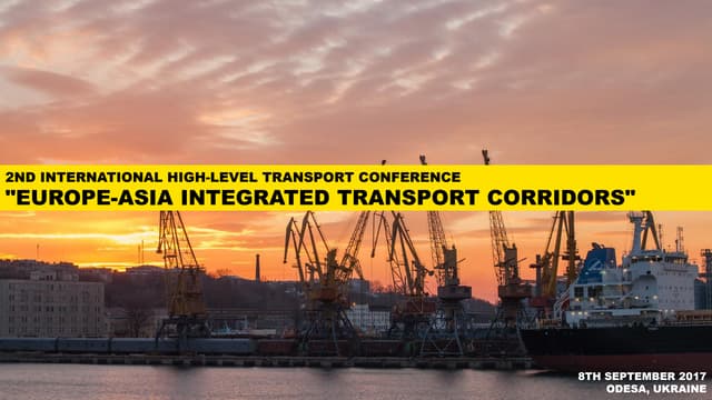 ІІ Міжнародна конференція високого рівня "Інтегровані транспортні коридори Європа-Азія"