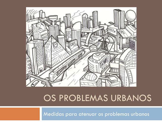 Os problemas urbanos