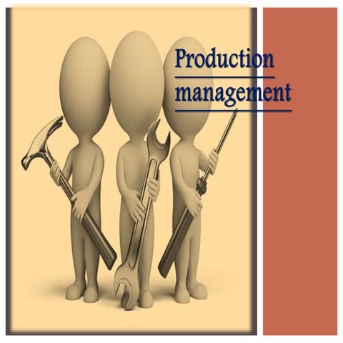 Production management.