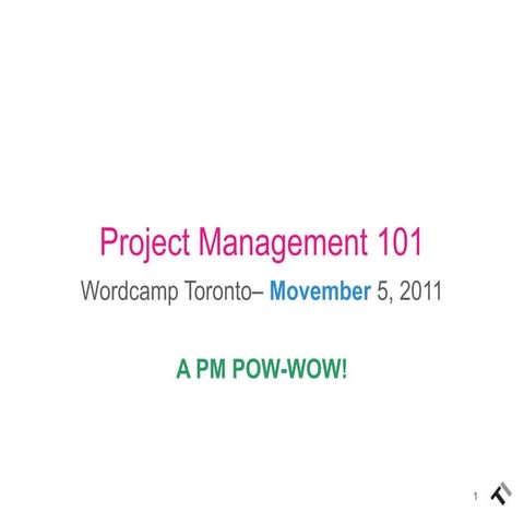 Project Management 101 - Wordcamp TO 05112011