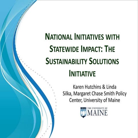 Linda Silka - National Initiatives with Statewide Impact: The Sustainability ...
