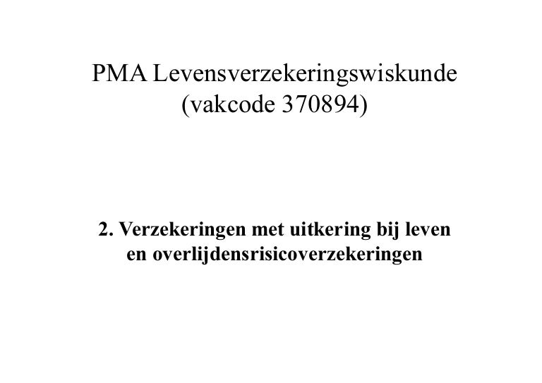 Verzekeringen met uitkering bij leven en overlijdensrisicoverzekering…