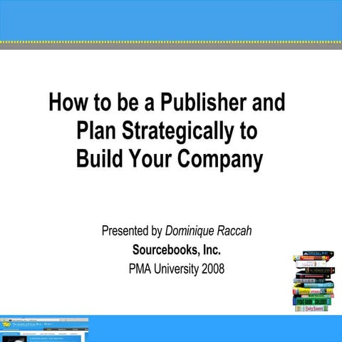 How to be a Publisher and Plan Strategically to Build your Company
