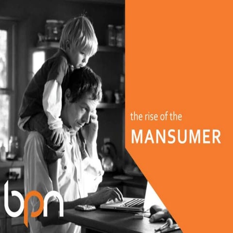 The Rise of the Mansumer (PMA Conference)