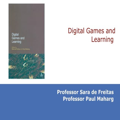 Digital games and learning: theoria, cultura and praxis
