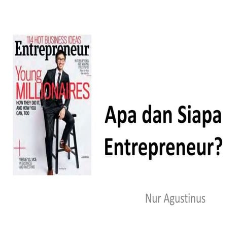 PMB 203 Apa dan Siapa Entrepreneur