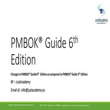 Overview of changes in PMBOK® Guide 6th Edition as compared to PMBOK® Guide 5...