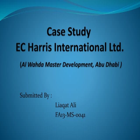 Project Management Case Study .EC Harris International Ltd.   (Al Wahda Mast...