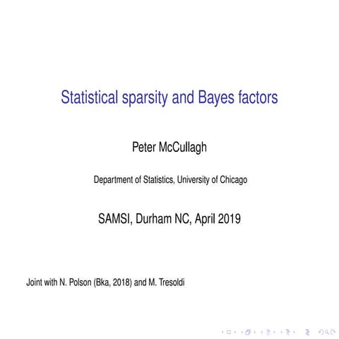 MUMS: Bayesian, Fiducial, and Frequentist Conference - Statistical Sparsity, ...
