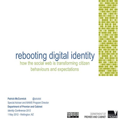 Rebooting digital identity: how the social web is transforming citizen behavi...