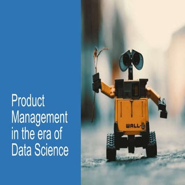 Product Management in the Era of Data Science