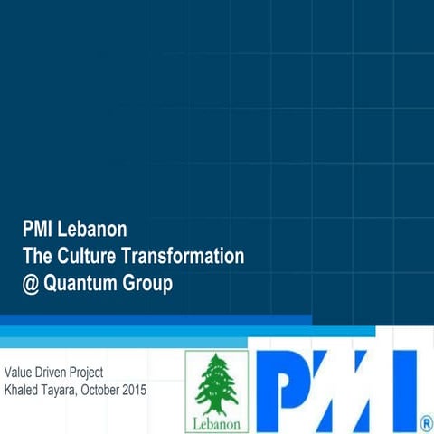 The Culture Transformation at Quantum Group By Khaled Tayyara at PMI Lebanon ...