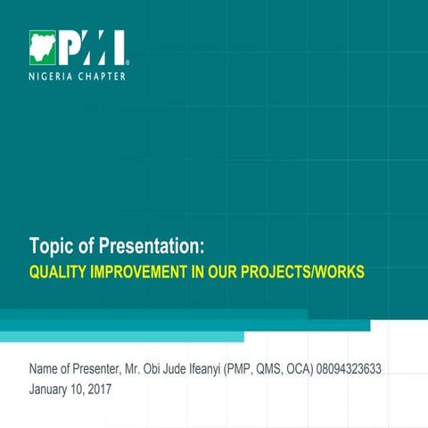 QUALITY IMPROVEMENT IN OUR PROJECTS