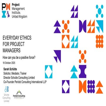 PMI UK  - Sarah Schutte Everyday Ethics for Project Managers: how can you be ...