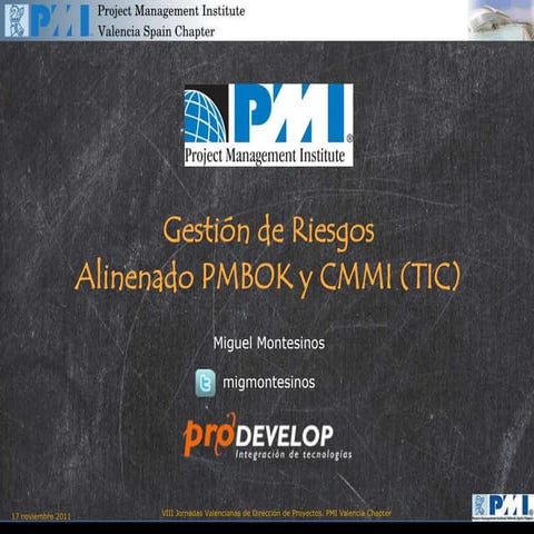 Gestión de riesgos en proyectos TIC. Alineando PMBOK y CMMI