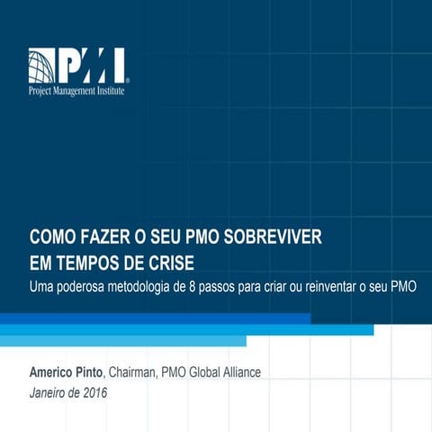 Como fazer o seu PMO sobreviver em Tempos de Crise | PPTX