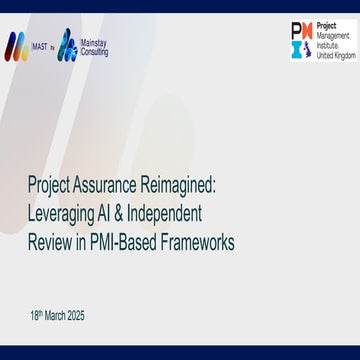Project Assurance Reimagined: Leveraging AI & Independent Review in PMI-Based...