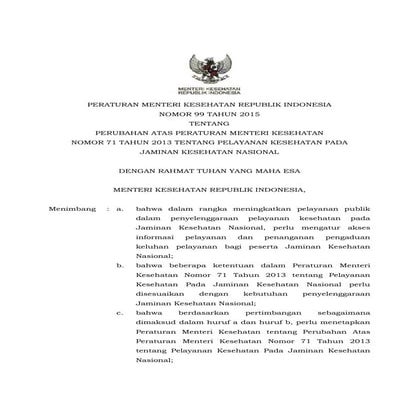Pmk no. 99 ttg perubahan pmk no. 71 th 2015 ttg pelayanan kesehatan pada jkn