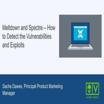 Meltdown and Spectre - How to Detect the Vulnerabilities and Exploits