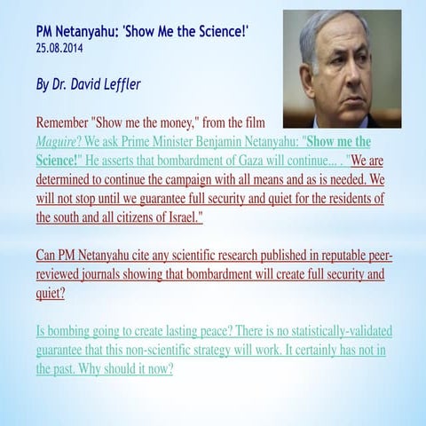 PM Netanyahu -  Show me the science