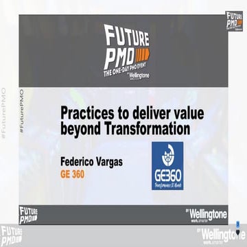 Practices to deliver value beyond Transformation - Wellingtone ...