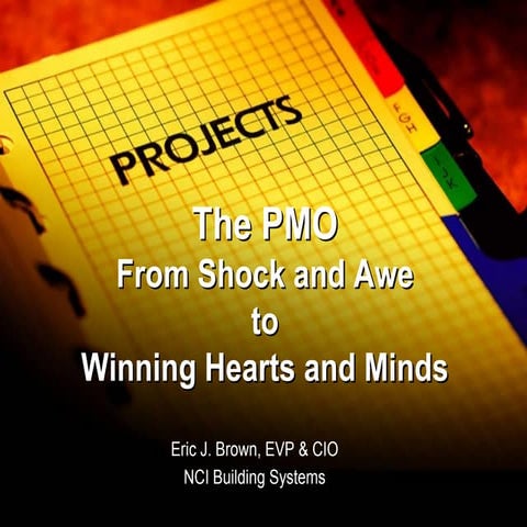 The PMO- From Shock and Awe to Winning Hearts and Minds