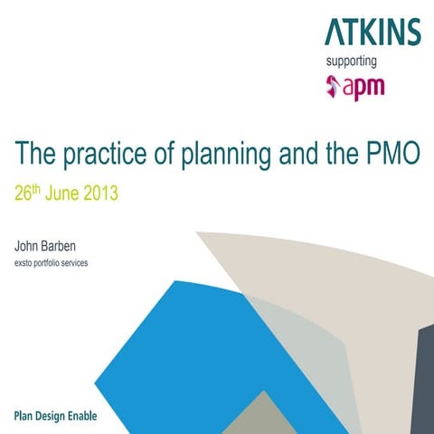 The Practice of planning and the PMO, John Barben